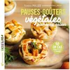 Image de Pauses-Goûters Végétales Sucrées Et Salées - 50 En-Cas Pour Petits & Grands en occasion ou reconditionné