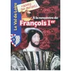 Image de A la rencontre de François 1er jean-benoît durand, collectif en occasion ou reconditionné