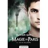 Image de La magie de Paris. Vol. 3. Ici et ailleurs Olivier Gay en occasion ou reconditionné