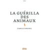 Image de La guérilla des animaux Camille Brunel en occasion ou reconditionné