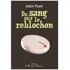 Image de Du Sang Sur Le Reblochon en occasion ou reconditionné