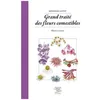 Image de Grand TraitÃ© Des Fleurs Comestibles - Histoire Et Cuisine en occasion ou reconditionné