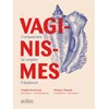 Image de Vaginismes : comprendre, se soigner, s'épanouir Angéla Bonnaud, Margot Maurel en occasion ou reconditionné