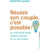Image de Réussir son couple, c'est possible ! : 10 clés pour faire durer l'amour et la vie à deux Brigitte Lahaie en occasion ou reconditionné