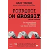 Image de Pourquoi on grossit : les vraies causes du surpoids, les vraies solutions Gary Taubes en occasion ou reconditionné