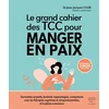 Image de Le grand cahier des TCC pour manger en paix : programme de 3 mois pas à pas : surmontez surpoids, bo Jean-Jacques Colin en occasion ou reconditionné