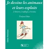 Image de Je dessine les animaux et leurs exploits : j'observe, j'explique, j'invente Evelyne Odier en occasion ou reconditionné