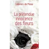 Image de La prétendue innocence des fleurs Franck Calderon, Hervé de Moras en occasion ou reconditionné