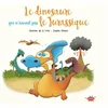 Image de Le dinosaure qui n'aimait pas le Jurassique Séverine de La Croix, Pauline Roland en occasion ou reconditionné