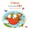 Image de L'oiseau qui n'aimait pas voler Séverine de La Croix, Pauline Roland en occasion ou reconditionné