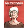 Image de Anna PolitkovskaÃ¯a - La Journaliste Qui DÃ©fia Poutine en occasion ou reconditionné