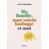 Image de Ma famille, mon voisin loufoque et moi Lucie Lindemann en occasion ou reconditionné