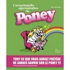 Image de L'encyclopédie approximative du poney : tout ce que vous auriez préféré ne jamais savoir sur le pone Manu Boisteau en occasion ou reconditionné