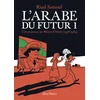 Image de L'Arabe du futur. Vol. 1. Une jeunesse au Moyen-Orient (1978-1984) Riad Sattouf en occasion ou reconditionné