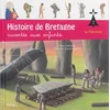 Image de Histoire de Bretagne : racontée aux enfants. Vol. 1. La préhistoire Yann Tatibouët en occasion ou reconditionné