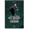 Image de J'aurais Pu Devenir Millionnaire, J'ai Choisi D'Ãªtre Vagabond en occasion ou reconditionné