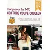 Image de PrÃ©parer La Mc Coiffure Coupe Couleur - Epreuve Ãcrite Et Orale E3 : PrÃ©sentation D'une Situation Professionnelle en occasion ou reconditionné