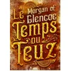 Image de Le temps du Teuz : petites histoires dans le monde de La dernière geste Morgan of Glencoe en occasion ou reconditionné