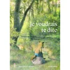 Image de Je voudrais te dire Jean-François Sénéchal, Chiaki Okada en occasion ou reconditionné
