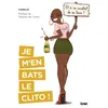 Image de Je M'en Bats Le Clito ! - Et Si On ArrÃªtait De Se Taire ? en occasion ou reconditionné