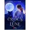 Image de A crocs à la lune. Vol. 2 Lydia Walther en occasion ou reconditionné