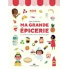Image de Ma grande épicerie : les essentiels du quotidien illustrés et expliqués aux enfants Ingela Peterson Arrhenius en occasion ou reconditionné