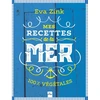Image de Mes recettes de la mer, Éditions la plage - HACHETTE