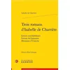 Image de Trois Romans D'isabelle De CharriÃ¨re - Lettres NeuchÃ¢teloises, Lettres De Lausanne, Honorine D'userche en occasion ou reconditionné