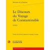 Image de Le Discours Du Voyage De Constantinoble (1542) en occasion ou reconditionné