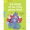 Image de Le loup et les trois Pà res Noël Annabelle Fati en occasion ou reconditionné