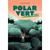 Image de Polar vert : saison 2. Vol. 2. Les arbres magiques Thierry Colombié en occasion ou reconditionné