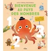 Image de Bienvenue au pays des nombres : un livre animé pour apprendre à compter sans perdre la tête ! Liu Fei, Li Wanting, Maria Neradova en occasion ou reconditionné
