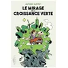 Image de Le Mirage De La Croissance Verte en occasion ou reconditionné