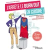 Image de J'arrête le burn out en cuisine ! : 21 jours pour killer cette charge mentale et bien au-delà Marie Duboin, Herveline Giraudeau en occasion ou reconditionné