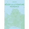 Image de Rêver la littérature mondiale Jérôme David en occasion ou reconditionné