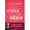 Image de Le cycle du désir : 7 clés pour retrouver votre instinct érotique Damien Mascret en occasion ou reconditionné