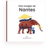 Image de Mon imagier de Nantes : Fiers de leur ville, dès le plus jeune âge Les petits crocos en occasion ou reconditionné