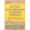 Image de Petit précis pour cuisiner sans produits d'origine animale : tous les substituts aux produits d'orig Céline Steen, Joni Marie Newman en occasion ou reconditionné