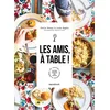 Image de Les amis, à table ! : 60 recettes simples & chaleureuses à partager et déguster bien entourés Cécile Nourry, Louis Engels en occasion ou reconditionné
