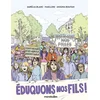 Image de Eduquons nos fils ! Aurélia Blanc, Maelline, Anjuna Boutan en occasion ou reconditionné