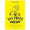 Image de Ma frite adorée, Marabout - HACHETTE