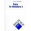 Image de Lire Le Theatre - Tome 1 en occasion ou reconditionné