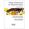 Image de Oligo-éléments et oligothérapie : matière médicale, propriétés et indications thérapeutiques : argil Claude Binet en occasion ou reconditionné