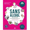 Image de Sans alcool : 1.001 boissons pour un nouvel art de vivre : recettes de cocktails, accords plats & bo Augustin Laborde, Maud Catté, Fabien Humbert en occasion ou reconditionné