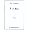 Image de A la fin Eric Laurrent en occasion ou reconditionné