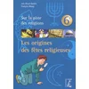 Image de Les origines des fêtes religieuses : sur la piste des religions, 6e Inès Rieuf-Gardin, François Moog en occasion ou reconditionné