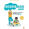 Image de Respir'ado : ton livre zen pour être bien dans ton corps, ta tête et ton coeur Mathilde Bernos, Emilie Top Labonne en occasion ou reconditionné