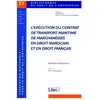 Image de L'execution Du Contrat De Transport Maritime De Marchandises En Droit Marocain Et En Droit Francais en occasion ou reconditionné