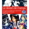 Image de Le Dessin De Manga - Un Guide Complet Pour Apprendre Toutes Les Techniques en occasion ou reconditionné