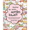 Image de Dessiner des petits mondes kawaii : créez d'adorables scènes remplies de personnages attachants et d Zainab Khan en occasion ou reconditionné